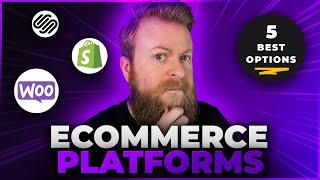 5 Best Ecommerce Platforms in 2024