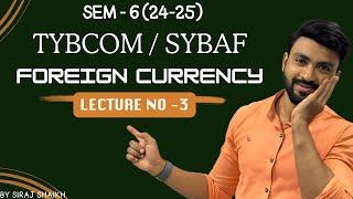 #3 Master FOREIGN CURRENCY Transactions Like a Pro! TYBCOM FINANCIAL ACCOUNT (2024-25) SEM-6