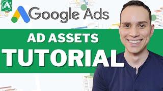 Ultimate Google Ad Assets (Extensions) Tutorial 2023