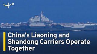 China Conducts First Dual-Carrier Naval Exercise in South China Sea｜TaiwanPlus News