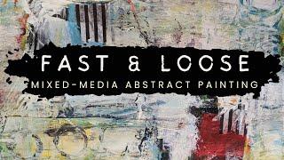 Fast & Loose Abstract Mixed-Media Painting Demo #abstractpainting #mixedmediaart