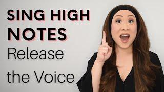 Sing High Notes: Release The Voice (Voice Lesson)