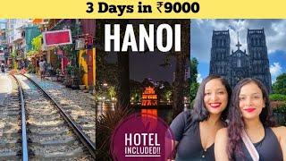 Hanoi in ₹ 9000 | Everything You Need to Do & Eat in 3 Days | Vietnam Travel Vlog