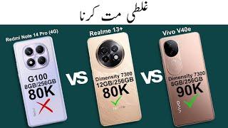 Redmi note 14 pro vs realme 13 plus vs vivo v40e | which is better option to buy ?