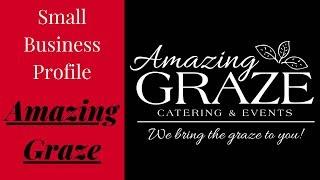 Small Business Profile - Mississauga's Amazing Graze Catering