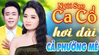 Cả Phường Mê CA CỔ HƠI DÀI THẤU TIM - LƯƠNG HỒNG HUỆ, LÊ MINH HẢO Ca Vọng Cổ Hơi Dài⭐Ca Cổ Cải Lương
