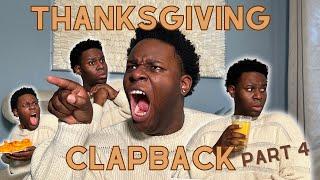 Thanksgiving Clapback Part 4 FULL VERSION!!!