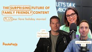 The Surprising Future of Family Friendly Content  (with John, Paula and The Chosen’s Dallas Jenkins