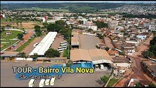 TOUR aéreo pelo bairro Vila Nova em São Sebastião - DF