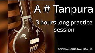 A# Scale Tanpura 3 hours long video ll Best for singing ll Best for meditation