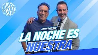 LA NOCHE ES NUESTRA con Carlín y Galdós