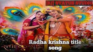 Radha Krishna title song || [RJ] STATUS STUDIO