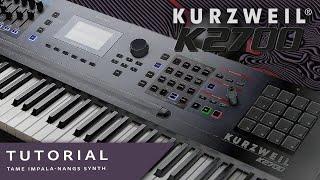 Kurzweil K2700 Tutorial: Tame Impala - Nangs Synth