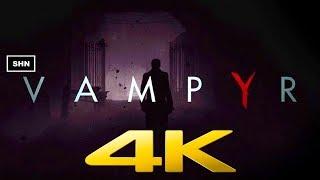 Vampyr | 4K 60fps | Ultra HD | Part 1| Game Movie Walkthrough Gameplay No Commentary