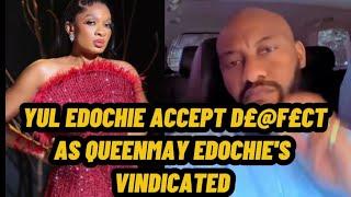 YUL EDOCHIE ACCEPT D£F£@T AS QUEENMAY EDOCHIE'S VINDICATED.