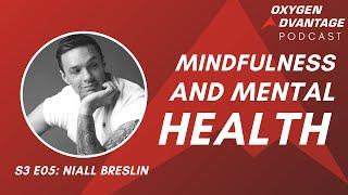 Niall Breslin – Don’t Suffer in Silence  |  Mindfulness & Mental Health  |  OA Podcast