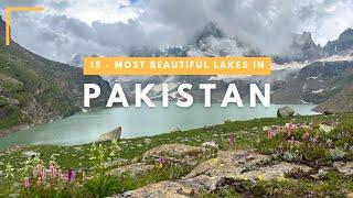 Top 15 Stunning Lakes in Pakistan [4K Ultra HD ] - Nature Lover's Paradise