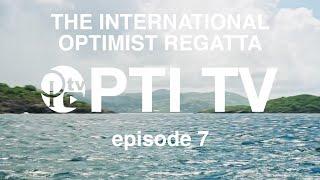 OPTI TV Episode 7 - The St Thomas International Optimist Regatta