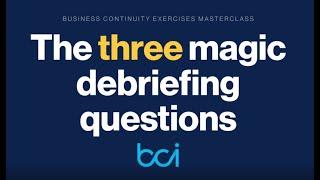 The three magic debriefing questions