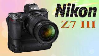 Nikon Z7 III - Yes, Unbelievable shocking Leaks 