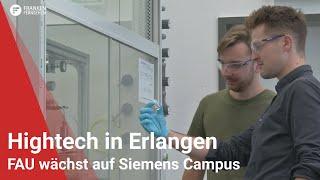 Hightech in Erlangen: FAU wächst auf Siemens Campus