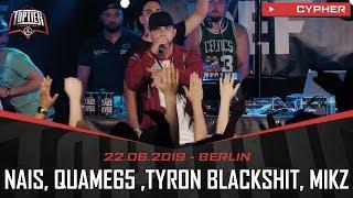 TopTier Takeover Berlin: 22.06.19 - Die Cypher feat. NAIS, TYRON BLACKSHIT, QUAME65, ASEK36 u.v.m.