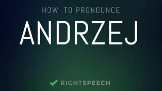 Andrzej - How to pronounce Andrzej