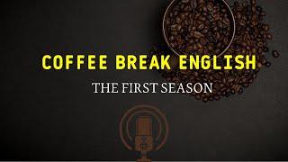 تعلم الانجليزية عن طريق البودكاست -coffee break english-1