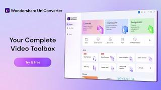 Wondershare UniConverter - Your Complete Video Toolbox（General 15s)