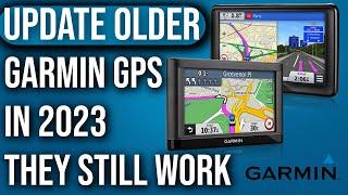 UPDATE OLDER GARMIN IN 2023, THEY STILL WORK