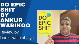 Do Epic Shit | Ankur Warikoo | Book Review | Books wale Bhaiya