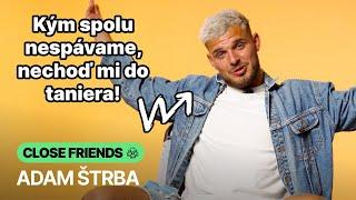 9 osobných otázok na účastníka Love Island-u Adama Štrbu (CLOSE FRIENDS)