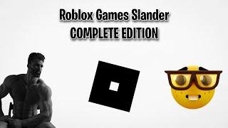 Roblox Games Slander (COMPLETE EDITION)