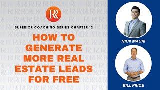 How to Generate More Real Estate Leads for FREE! With Nick Macri and Bill Price