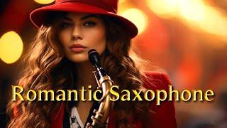 Beautiful Romantic Saxophone - Love Songs   -  Relaxing Instrumental Music