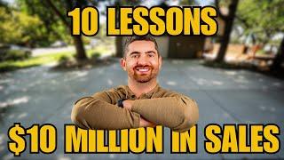 10 LESSONS i've LEANRED after doing $10 MILLION in SALES