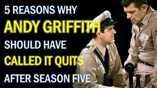 5 Reasons Why Andy Griffith Should Have Quit After Season Five