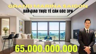 Grand Marina Saigon - Thực Tế Bàn Giao - Siêu Phẩm View Sông Vĩnh Viễn