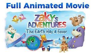 Zaky's Adventures: The Earth Has a Fever - FULL MOVIE