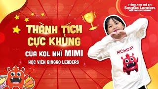 Học viên BingGo check | Thành tích cực khủng của KOL nhí Mimi trên kênh youtube 10M subscribe