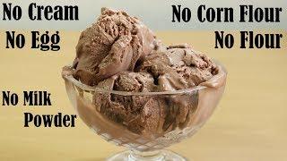 CREAMY CHOCOLATE ICE CREAM RECIPE WITHOUT CREAM & EGG – NO FLOUR & CORN FLOUR – NO CONDENSED MILK