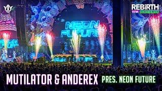 Mutilator & Anderex pres: Neon Future LIVE @ REBiRTH Festival 2024 - Discover The Mayhem