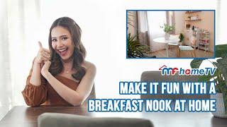 Make it Fun with a Breakfast Nook at Home| MF Home TV