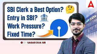 SBI Clerk | Best Career Option?  | Entry, Work Pressure & Fixed Timings Explained | By Sagar Dua Sir