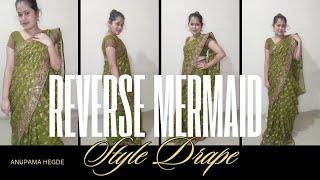 Reverse Mermaid Style/Infinity Saree Drape  |ANUPAMA HEGDE