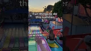 Fun things to do this summer part 3/‍️