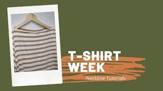 T Shirt Week With TomKat Stitchery: Neckline Tutorials