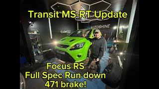 Ford Focus RS Mk2 Spec sheet run down 471 brake! MSRT Transit update