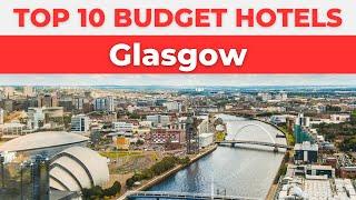 Best Budget Hotels in Glasgow