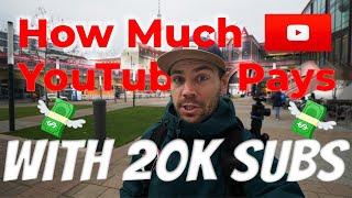 How much MONEY YouTube pays me at 20K Subs